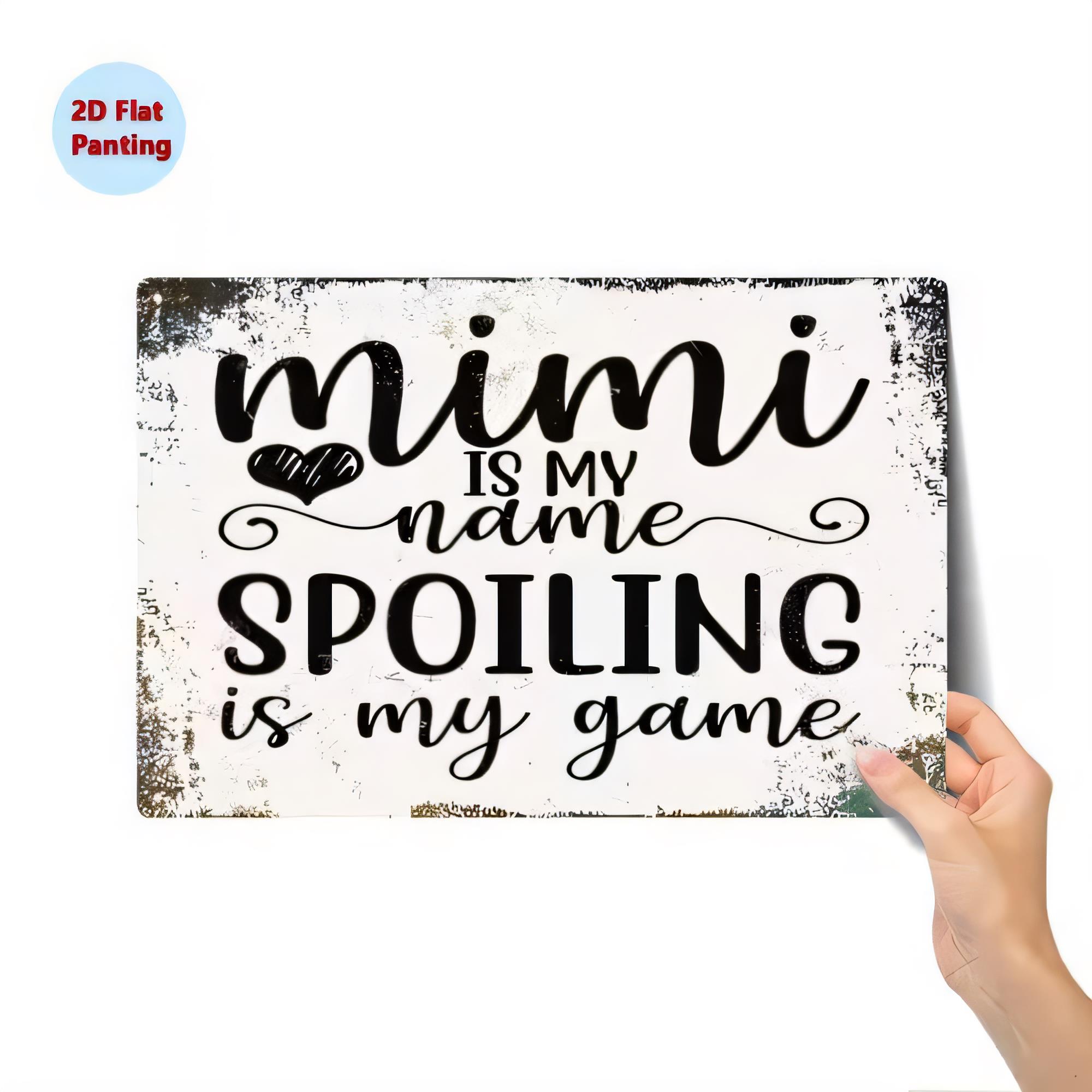 Baby Nursery Games - Tin Sign MIMI IS NAME Spoiling